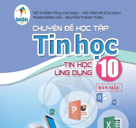 SÁCH GIÁO KHOA TIN HỌC 10 CHUYÊN ĐỀ HỌC TẬP TIN HỌC ỨNG DỤNG CÁNH DIỀU